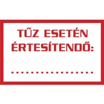 Sorozattábla, PVC, Tűz esetén értesítendő