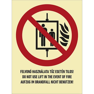 FELVONÓ HASZNÁLATA TŰZ ESETÉN TILOS! (3 NYELVŰ), utánvilágító öntapadó, 150x200