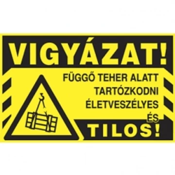 Sorozattábla, Függő teher alatt tartózkodni tilos, műanyag, 250x160mm