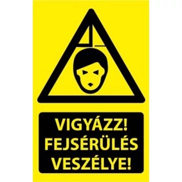 Tábla PVC 1mm Vigyázz Fejsérülés Veszélye
